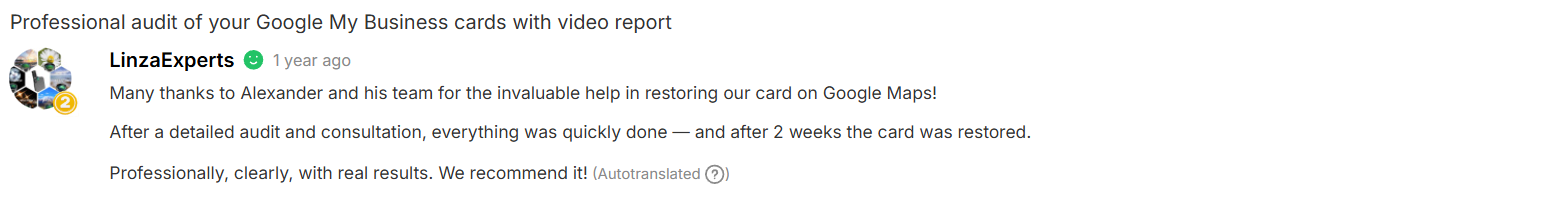 Many thanks to Alexander and his team for the invaluable help in restoring our card on Google Maps! After a detailed audit and consultation, everything was quickly done — and after 2 weeks the card was restored. Professionally, clearly, with real results. We recommend it!